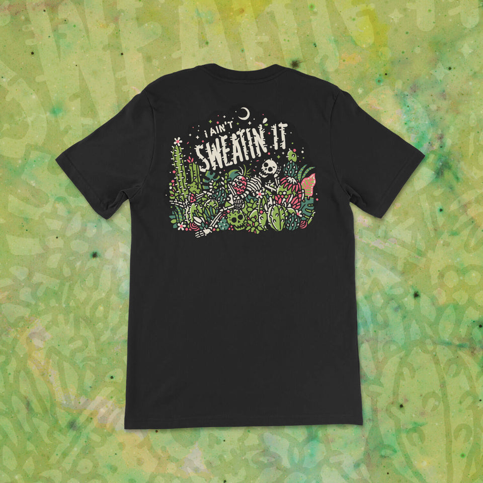 I Ain't Sweatin' It 💀 🌵 💦