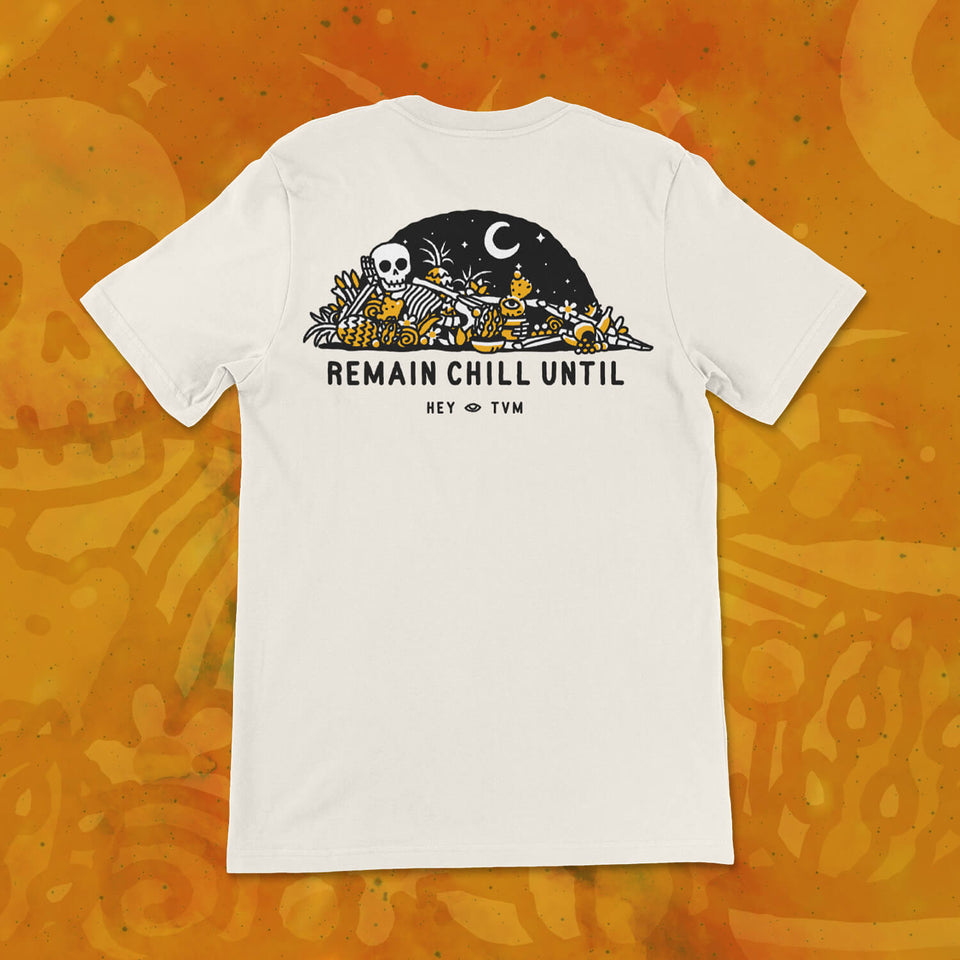 Remain Chill Until